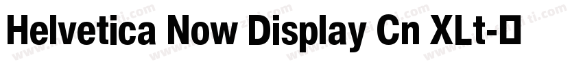 Helvetica Now Display Cn XLt字体转换